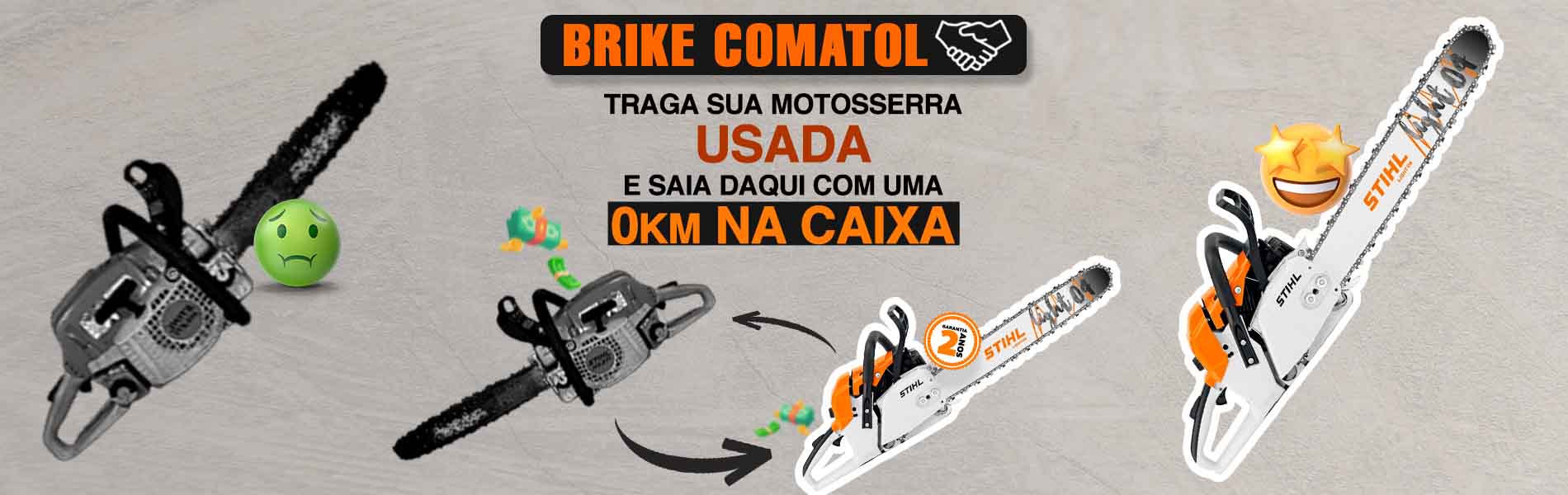 Troca de Motosserras STIHL Comatol